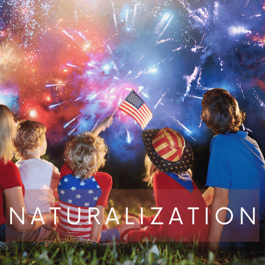 Naturalization services, including complete assistance in the process of obtaining American citizenship.